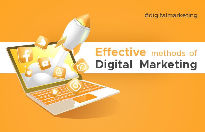 Effective methods of Digital Marketing